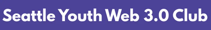 Seattle Youth Web 3.0 Club